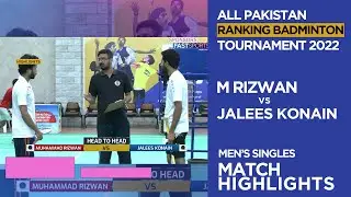 Full Highlights | M Rizwan vs Jalees Konain | All Pakistan Ranking Badminton Tournament 2022
