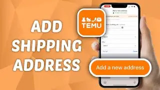 How to Add Shipping Address on Temu