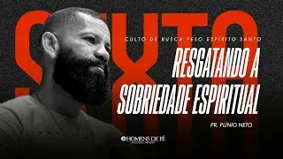 MAHF OFICIAL /// RESGATANDO A SOBRIEDADE ESPIRITUAL - PR. PL&Iacute;NIO NETO