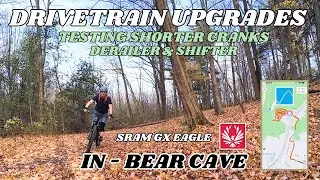 Shorter Cranks!! SRAM GX EAGLE Drivetrain upgrade and REVIEW in the BEAR CAVE!
