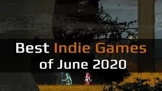 Top 3 BEST NEW Indie Games of June 2020