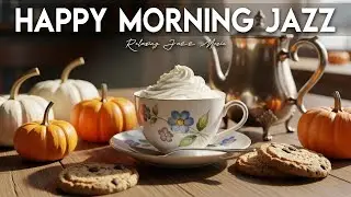 Happy Morning Jazz Music🎶Relaxing Bossa Nova Instrumental and Relaxing Jazz Cafe Music for Studying.