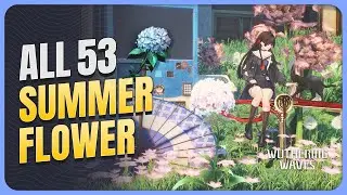 [With Map] All 53 Summer Flowers in Chronorift Metropolis &mdash; Chisa Ascension | Wuthering Waves 2.8