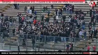 Teramo - Sammaurese 3-0, il cuore e la voce dei tifosi biancorossi.