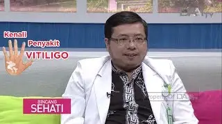Kenali Penyakit Kulit Vitiligo | Bincang Sehati