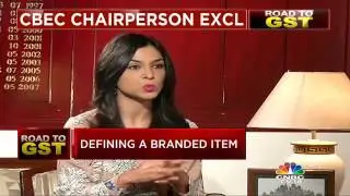 ROAD TO GST: CBEC CHAIRPERSON EXCLUSIVE- Part 1