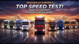 Which Truck Is Fastest? 😳💨 | All Trucks 19 Ton Load Speed Test | Trucker of Europe 3
