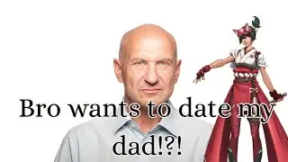 Bro wants to date my dad!?!