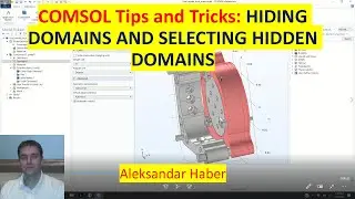 Советы и рекомендации COMSOL: скрытие и выбор скрытых геометрий и доменов в COMSOL Multiphysics