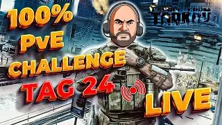 100% PvE Challenge Tag 24 &ndash; Weiter Cultisten jagen & Story schieben💪 | Escape From Tarkov