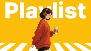 Feel-Good Groove Pop ☕ Кафе BGM | Фокус, Учеба и Ночной Чилл Плейлист (С Текстом)
