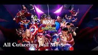 Marvel vs Capcom: Infinite | All Cutscenes Full Movie