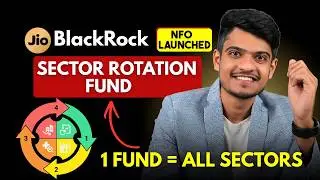 Jio BlackRock Sector Rotation Fund NFO Launched - Sector Rotation Strategy