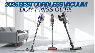 Best  Smart Cordless Vacuum Cleaner  Worth Having in 2026 [ Top 8 You Need To Consider]