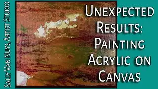 Unexpected Results with Acrylics on Canvas