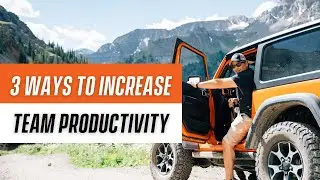 Three ways to increase team productivity