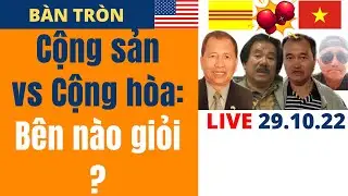 LIVE Cộng sản vs Cộng h&ograve;a: B&ecirc;n n&agrave;o giỏi hơn? [NVTDtv]