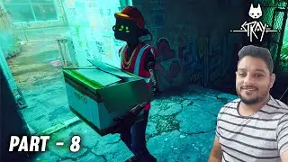 Stray Gameplay Walkthrough Part - 8 😍 Kitty kitty!