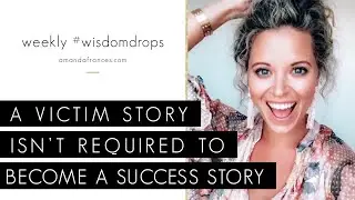 A Victim Story is Not Required to Create a Success Story