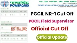PGCIL NR-1 OFFICIAL CUT OFF||PGCIL NR-1 FIELD SUPERIOR OFFICIAL CUT OFF||PGCIL NR-1 CUT OFF