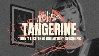 Violet Soda - Tangerine (Don't Like This Isolation)
