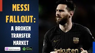 Messi Fallout: A broken transfer market and Financial Fair Play with Brenda Elsey