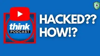 How are YouTube account hacked with 2FA enabled?! | Think Media Podcast