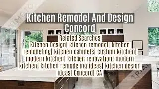Kitchen Remodel And Design Concord