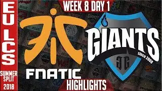 FNC vs GIA Highlights  | EU LCS Summer 2018 Week 8 Day 1 | Fnatic vs Giants
