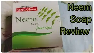 Neem soap review #soapreview #saeedghani