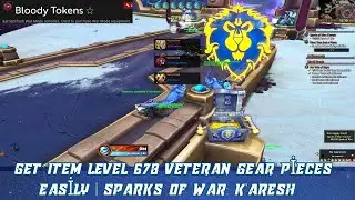 Get Item Level 678 Veteran Gear Pieces Easily | Sparks of War: K'aresh | How to get Bloody Tokens