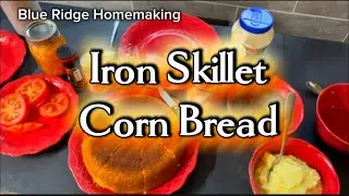 Appalachian Corn Bread made with a Iron Skillet #blueridgemountains #cookingideas #appalachia