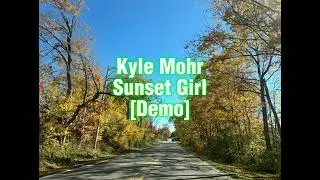 Kyle Mohr - Sunset Girl [Demo]