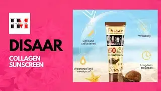 Disaar Collagen Sunscreen | Beauty Product | H & M Beauty Tips