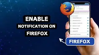 How to Enable Notifications on Firefox