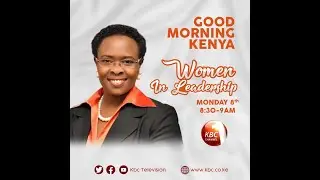 Good Morning Kenya  Prof  Jerono Rotich on women in leadership #InternationalWomenDay