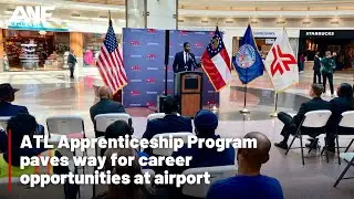 ATL Apprenticeship Program paves way for career opportunities at airport