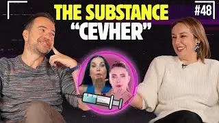 Hem Övgü Hem Gömü Cevheri: The Substance 💉 |  Gömercin Kuşları #48