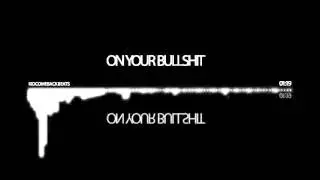 On Your Own Bullshit