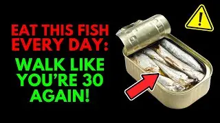 Want STRONGER Legs Even At 90? Eat THIS FISH Every Day (Surgeon Reveals Why!)