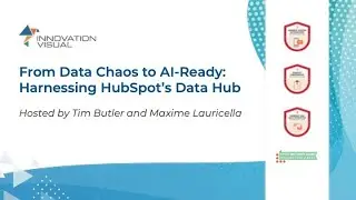 From Data Chaos to AI-Ready: Harnessing HubSpot&rsquo;s Data Hub