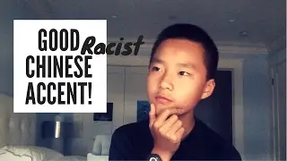 HOW TO HAVE A GOOD (racist) CHINESE ACCENT