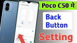 poco c50 back button setting/How to set back button in poco c50/Poco C50 Me Change back button