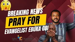 BREAKING NEWS|| PRAY FOR EVANGELIST EBUKA OBI ZION MINISTRY OUTREACH 
