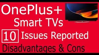 OnePlus TV Issues , Disadvantages, Cons