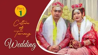 TAMANG WEDDING ll Suraj Lama & Nilima Moktan ll Part -1 ll 2025
