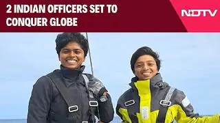 Around The Globe In 8 Months: 2 Indian Officers Set To Conquer Globe