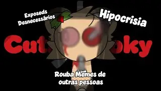 @CookydreamcoreYT: Steals memes, uses gore and hypocrisy.