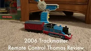 2006 Trackmaster Remote Control Thomas Review
