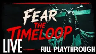 Tracking a killer in an everlooping nightmare | Fear the Timeloop - Full Playthrough 🔴 Live VOD